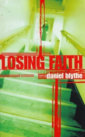 Losing Faith by Daniel Blythe