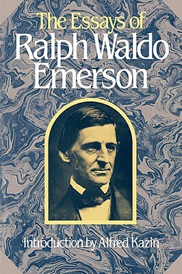 Essays of Ralph Waldo Emerson by Ralph Waldo Emerson