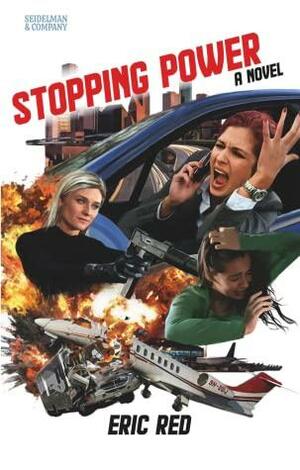 Stopping Power by Eric Red