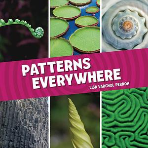 Patterns Everywhere by Lisa Varchol Perron