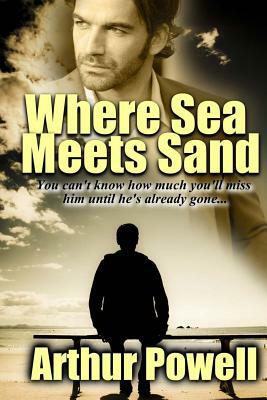 Where Sea Meet Sand by Arthur Powell