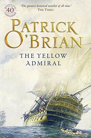 The Yellow Admiral by Patrick O'Brian