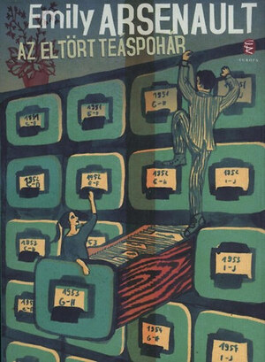 Az eltört teáspohár by Siklós Márta, Emily Arsenault