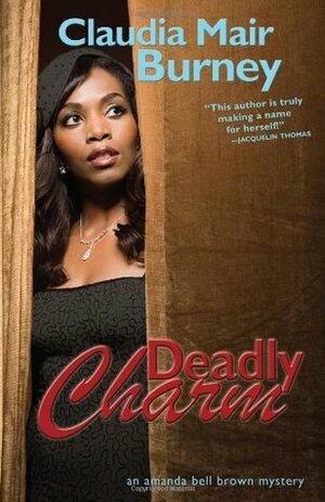 Deadly Charm by Claudia Mair Burney