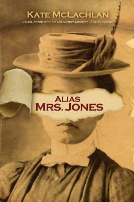 Alias Mrs. Jones by Kate McLachlan