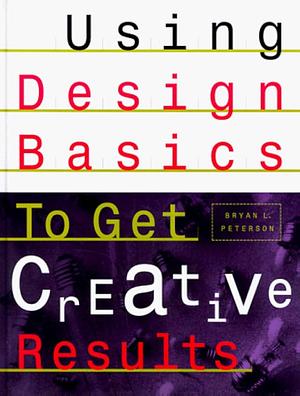 Using Design Basics to Get Creative Results by Bryan Peterson
