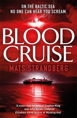 Blood Cruise by Mats Strandberg