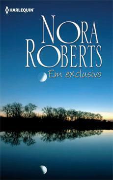 Em Exclusivo by Nora Roberts