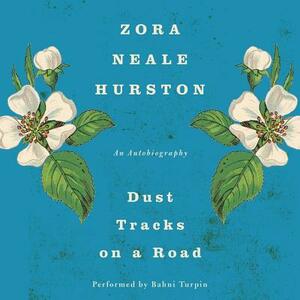 Dust Tracks on a Road: An Autobiography by Zora Neale Hurston