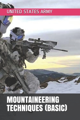 Mountaineering Techniques (Basic) by United States Army