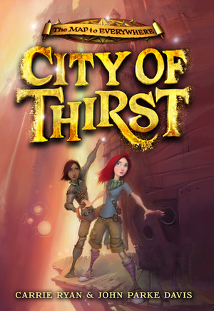 City of Thirst by John Parke Davis, Carrie Ryan