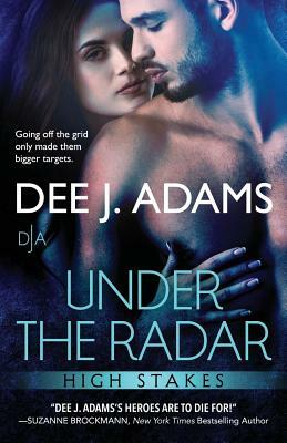 Under the Radar by Dee J. Adams