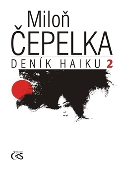 Deník haiku 2 (Deník haiku, #2) by Jiří Hovorka, Josef Pepson Snětivý, Miloň Čepelka