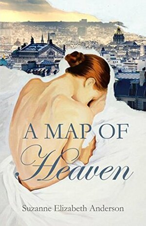 A Map of Heaven by Suzanne Elizabeth Anderson