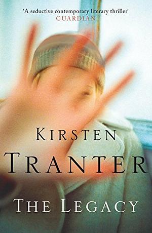 The Legacy by Kirsten Tranter