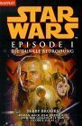 Star Wars. Episode I - Die dunkle Bedrohung by George Lucas, Terry Brooks, Regina Winter