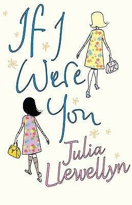 If I Were You by Julia Llewellyn