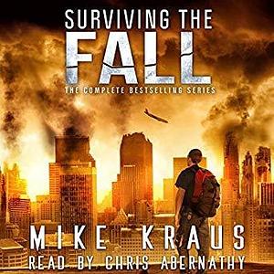 The Complete Surviving the Fall Series Box Set: by Mike Kraus, Chris Abernathy