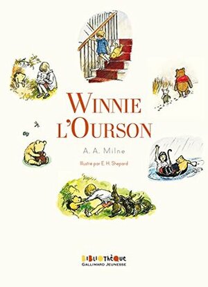 Winnie l'Ourson: Histoire d'un ours-comme-ça (Bibliothèque Gallimard Jeunesse) by Jacques Papy, Ernest H. Shepard, A.A. Milne