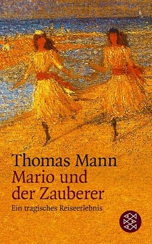 Mario und der Zauberer: Erzählung by Thomas Mann