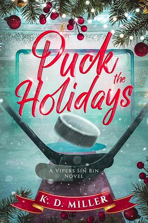 Puck the Holidays by K.D. Miller