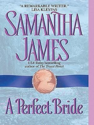 Perfect Bride by Samantha James, Samantha James