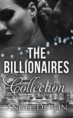 The Billionaires Collection by Angel Devlin