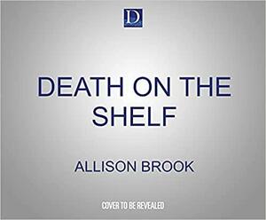 Death on the Shelf by Allison Brook