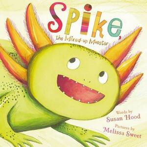 Spike, the Mixed-Up Monster by Susan Hood