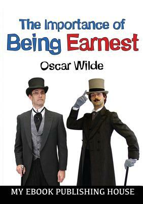 The Importance of Being Earnest by Oscar Wilde