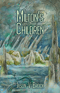 Milton's Children by Jason V. Brock