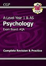 A-Level Psychology: AQA Year 1 & AS Complete Revision & Practice by CGP Books