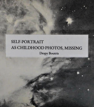 Self-Portrait as Childhood Photos, Missing by Despy Boutris