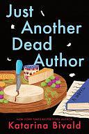 Just Another Dead Author: A Novel by Katarina Bivald