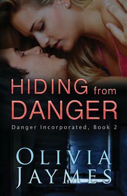 Hiding From Danger by Olivia Jaymes