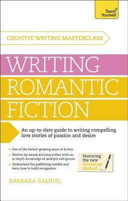 Masterclass: Writing Romantic Fiction by Barbara Samuel