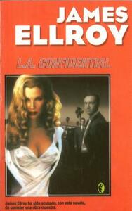 L.A. Confidential by James Ellroy