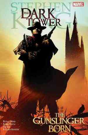 The Dark Tower, Volume 1: The Gunslinger Born by Robin Furth, Peter David, Stephen King, Jae Lee, Richard Isanove