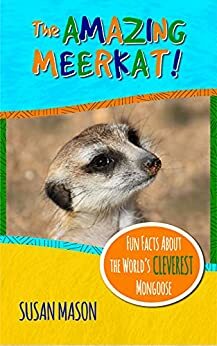 The Amazing Meerkat! by Susan Mason