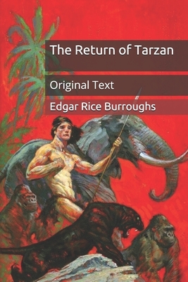 The Return of Tarzan: Original Text by Edgar Rice Burroughs