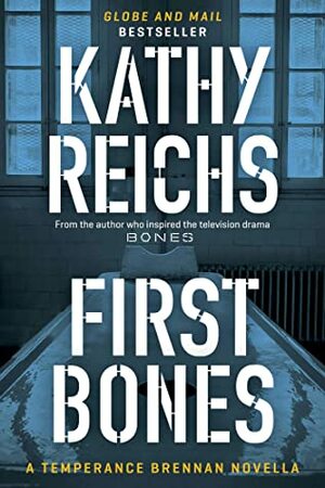 First Bones by Kathy Reichs
