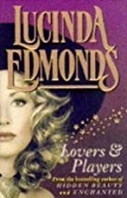 Lovers and Players by Lucinda Edmonds