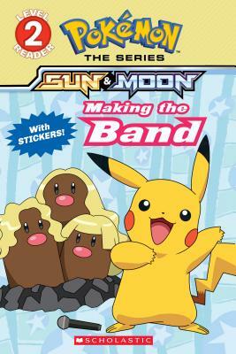 Making the Band (Pokémon Alola Reader #4) by Maria S. Barbo