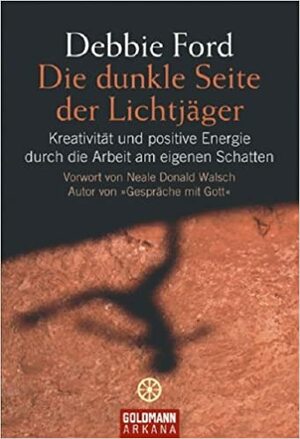 Die Dunkle Seite Der Lichtjäger by Debbie Ford