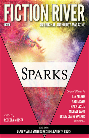 Sparks by Dean Wesley Smith, Deb Logan, Liz Pierce, Annie Reed, Michele Lang, Diana Benedict, Lee Allred, Mark Leslie, Rebecca M. Senese, Kim May, Leslie Claire Walker, Rebecca Moesta, Chuck Heintzelman, Thomas K. Carpenter, Kristine Kathryn Rusch, Sharon Joss, Dayle A. Dermatis