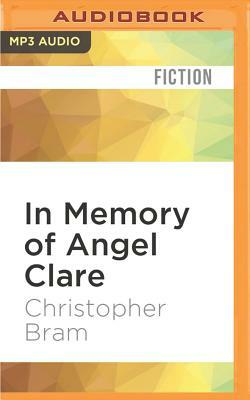 In Memory of Angel Clare by Christopher Bram