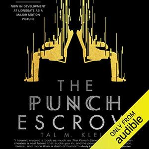 The Punch Escrow by Tal M. Klein