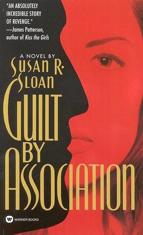 Guilt by Association by Susan R. Sloan