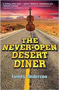 The Never-Open Desert Diner by James Anderson