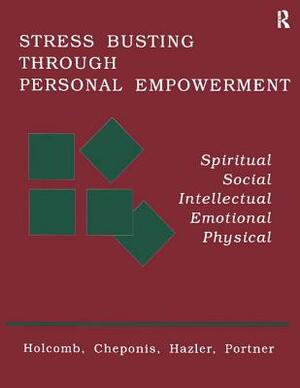 Stress Busting Through Personal Empowerment by Thomas F. Holcomb